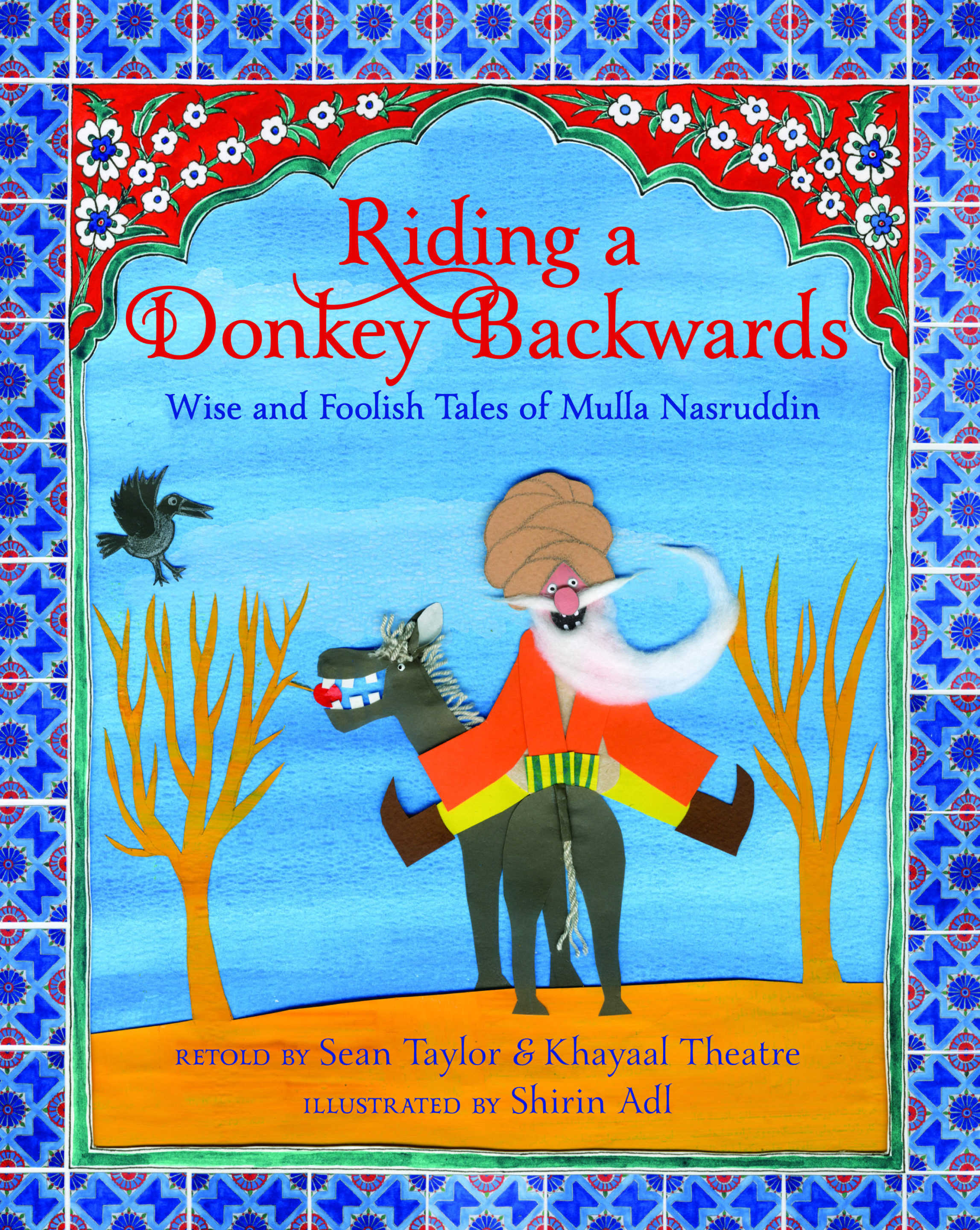 Riding a Donkey Backwards. Wise and foolish tales of Mulla Nasruddin