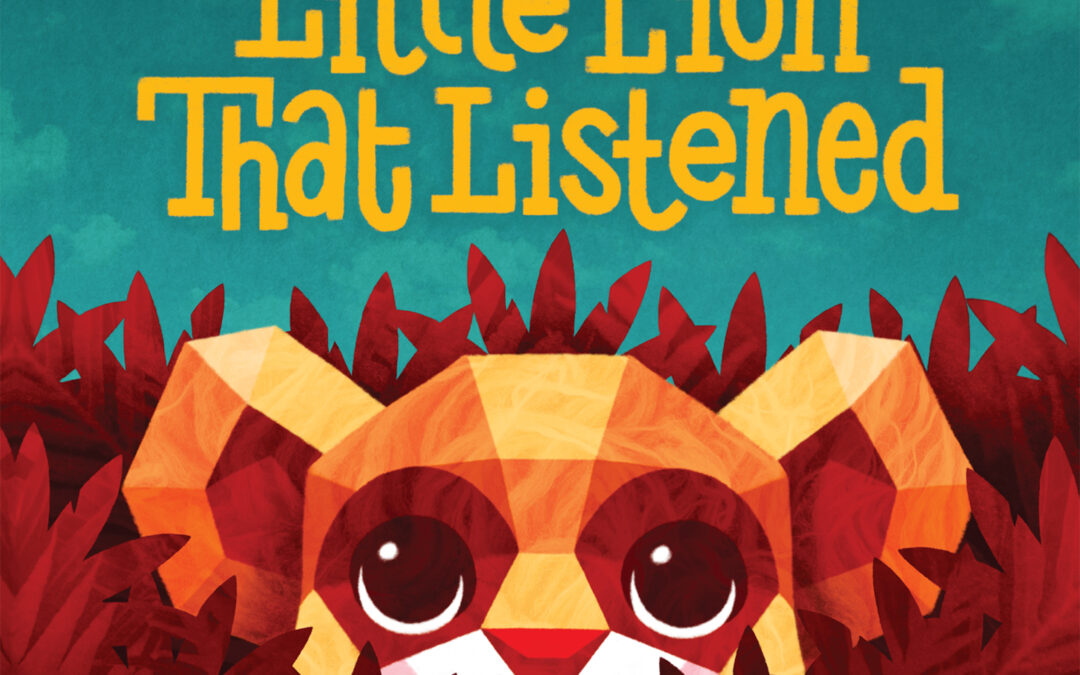 The Little Lion That Listened